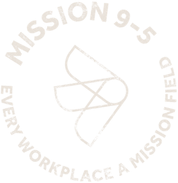 Mission 9 to 5, every workplace a mission field